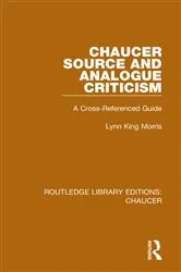 Book cover of Chaucer Source and Analogue Criticism by Lynn King Morris