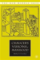 Book cover of Chaucer’s Visions of Manhood by H. Crocker