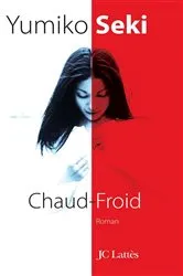 Book cover of Chaud Froid by Yumiko Seki
