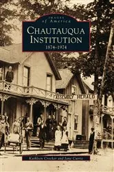 Book cover of Chautauqua Institution by Kathleen Crocker
