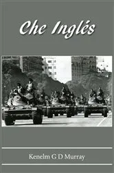 Book cover of Che Inglés by Kenelm G.D. Murray