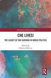 Book cover of Che Lives! by Shannon Brincat