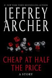 Book cover of Cheap at Half the Price by Jeffrey Archer