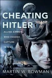 Book cover of Cheating Hitler by Martin W. Bowman