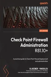 Book cover of Check Point Firewall Administration R81.10+ by Vladimir Yakovlev