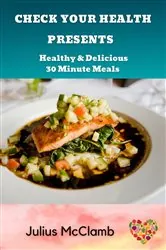 Book cover of Check Your Health Presents: by Julius McClamb