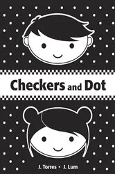 Book cover of Checkers and Dot by J. Torres
