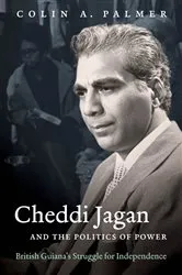 Book cover of Cheddi Jagan and the Politics of Power by Colin A. Palmer