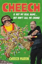 Book cover of Cheech Is Not My Real Name by Cheech Marin