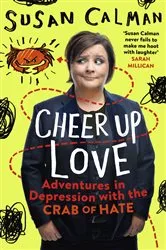 Book cover of Cheer Up Love by Susan Calman