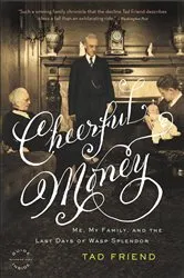 Book cover of Cheerful Money by Tad Friend