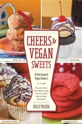 Book cover of Cheers to Vegan Sweets! by Kelly Peloza