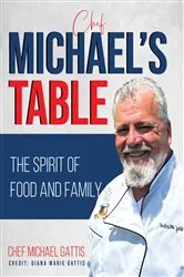 Book cover of Chef Michael's Table by Michael Gattis