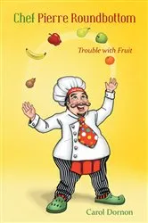 Book cover of Chef Pierre Roundbottom by Carol Dornon