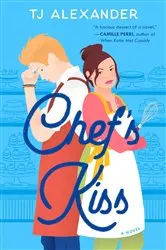 Book cover of Chef's Kiss by TJ Alexander