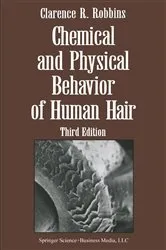 Book cover of Chemical and Physical Behavior of Human Hair (3rd ed.) by Clarence R. Robbins
