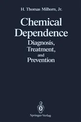 Book cover of Chemical Dependence by H. Thomas Jr. Milhorn