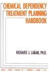 Book cover of Chemical Dependency Treatment Planning Handbook by Richard Laban