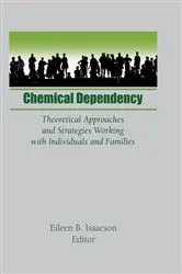 Book cover of Chemical Dependency by Eileen B Isaacson