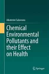 Book cover of Chemical Environmental Pollutants and their Effect on Health by Aikaterini Salavoura