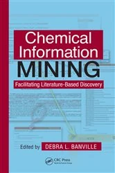 Book cover of Chemical Information Mining by Debra L. Banville