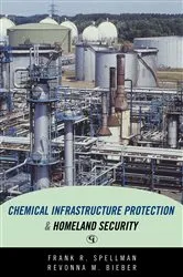 Book cover of Chemical Infrastructure Protection and Homeland Security by Frank R. Spellman