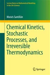 Book cover of Chemical Kinetics, Stochastic Processes, and Irreversible Thermodynamics by Unknown