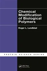 Book cover of Chemical Modification of Biological Polymers by Roger L. Lundblad