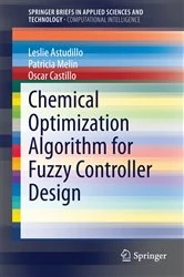 Book cover of Chemical Optimization Algorithm for Fuzzy Controller Design by Leslie Astudillo