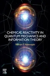 Book cover of Chemical Reactivity in Quantum Mechanics and Information Theory by Roman F Nalewajski
