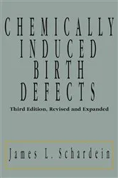 Book cover of Chemically Induced Birth Defects (3rd ed.) by James Schardein