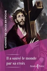 Book cover of Chemins de croix en poche - Il a sauvé le monde par sa croix by Cédric Chanot