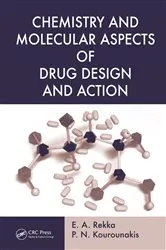 Book cover of Chemistry and Molecular Aspects of Drug Design and Action by E. A. Rekka