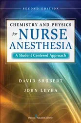 Book cover of Chemistry and Physics for Nurse Anesthesia, Second Edition (2nd ed.) by David Shubert