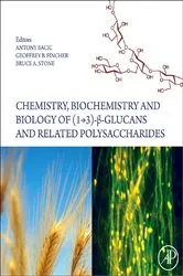 Book cover of Chemistry, Biochemistry, and Biology of 1-3 Beta Glucans and Related Polysaccharides by Antony Bacic