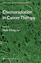 Book cover of Chemoradiation in Cancer Therapy by Hak Choy