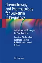 Book cover of Chemotherapy and Pharmacology for Leukemia in Pregnancy by Carolina Witchmichen Penteado Schmidt