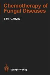 Book cover of Chemotherapy of Fungal Diseases by John F. Ryley