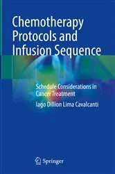 Book cover of Chemotherapy Protocols and Infusion Sequence by Iago Dillion Lima Cavalcanti