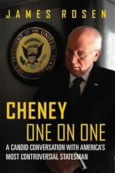 Book cover of Cheney One on One by James Rosen