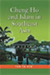 Book cover of Cheng Ho and Islam in Southeast Asia by Tan Ta Sen