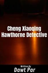 Book cover of Cheng Xiaoqing Hawthorne Detective by Dawt Par