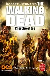 Book cover of Cherche et tue (The Walking Dead, Tome 7) by Robert Kirkman