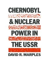 Book cover of Chernobyl and Nuclear Power in the USSR by David R. Marples