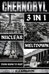 Book cover of Chernobyl Nuclear Meltdown by A.J. Kingston