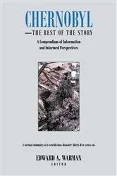 Book cover of Chernobyl: The Rest Of The Story by Edward A. Warman