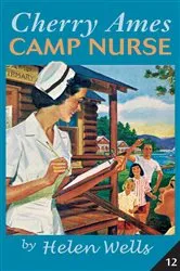 Book cover of Cherry Ames, Camp Nurse by Helen Wells