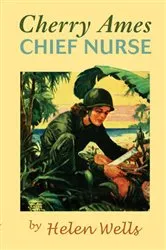 Book cover of Cherry Ames, Chief Nurse by Helen Wells
