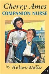 Book cover of Cherry Ames, Companion Nurse by Helen Wells
