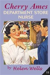 Book cover of Cherry Ames, Department Store Nurse by Helen Wells